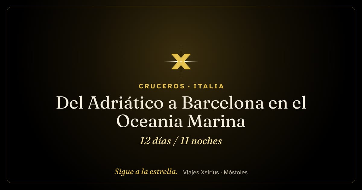 Del Adriático a Barcelona en el Oceania Marina: Italia, Eslovenia, Croacia, Montenegro, Grecia, Francia y España, 12 días / 11 noches