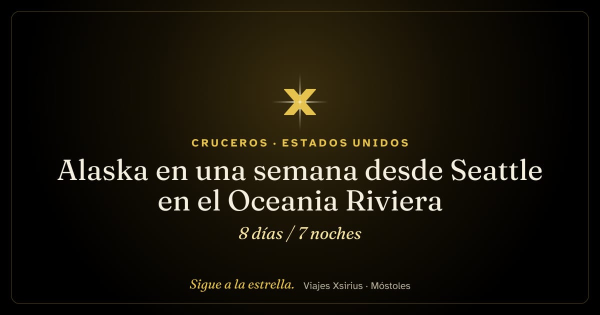 Alaska en una semana desde Seattle en el Oceania Riviera: Estados Unidos y Canadá, 8 días / 7 noches