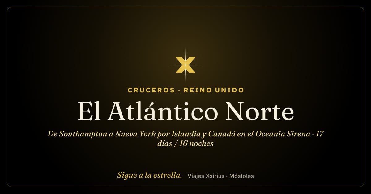El Atlántico Norte: de Southampton a Nueva York por Islandia y Canadá en el Oceania Sirena: Reino Unido, Irlanda, Islandia, Canadá, San Pedro y Miquelón (Francia) y Estados Unidos, 17 días / 16 noches