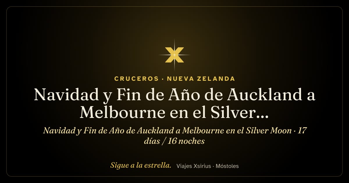 Navidad y Fin de Año de Auckland a Melbourne en el Silver Moon: Nueva Zelanda y Australia, 17 días / 16 noches
