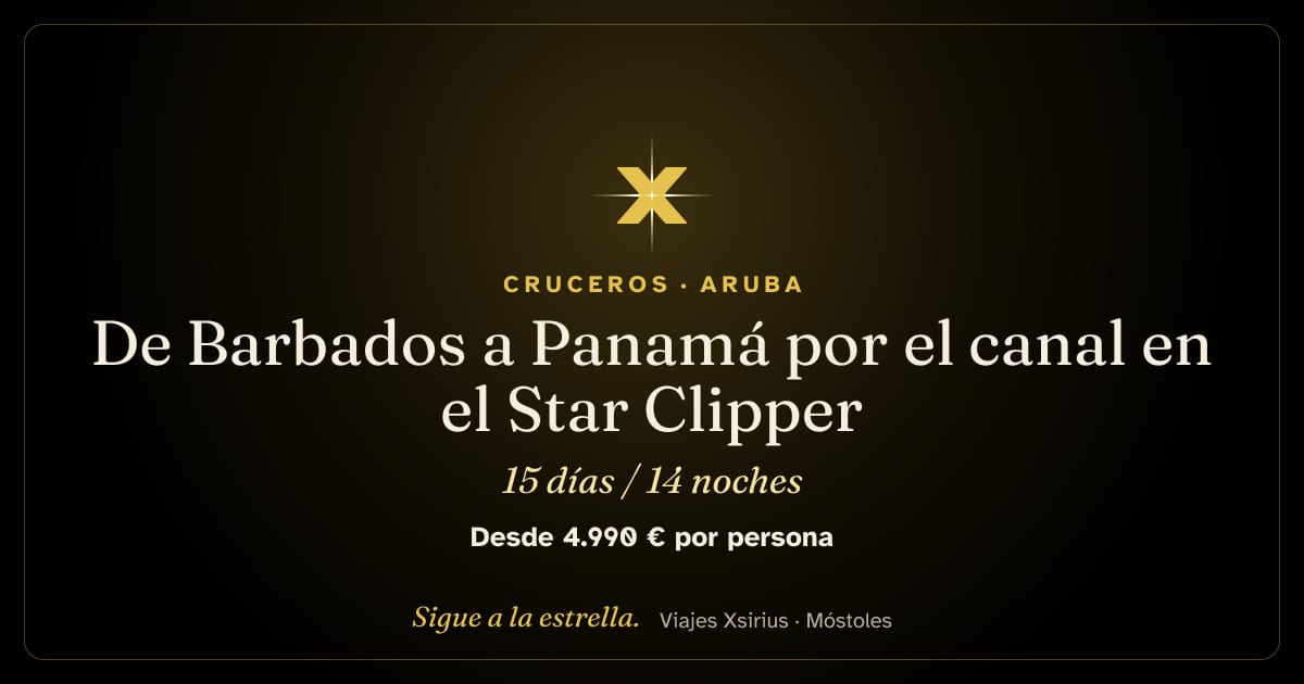 De Barbados a Panamá por el canal en el Star Clipper: Barbados, San Vicente y las Granadinas, Granada, Bonaire, Curazao, Aruba, Colombia y Panamá, 15 días / 14 noches