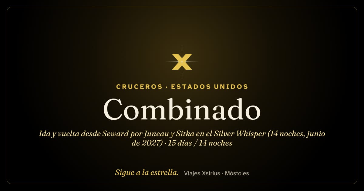 Combinado: ida y vuelta desde Seward por Juneau y Sitka en el Silver Whisper (14 noches, junio de 2027): Estados Unidos y Canadá, 15 días / 14 noches