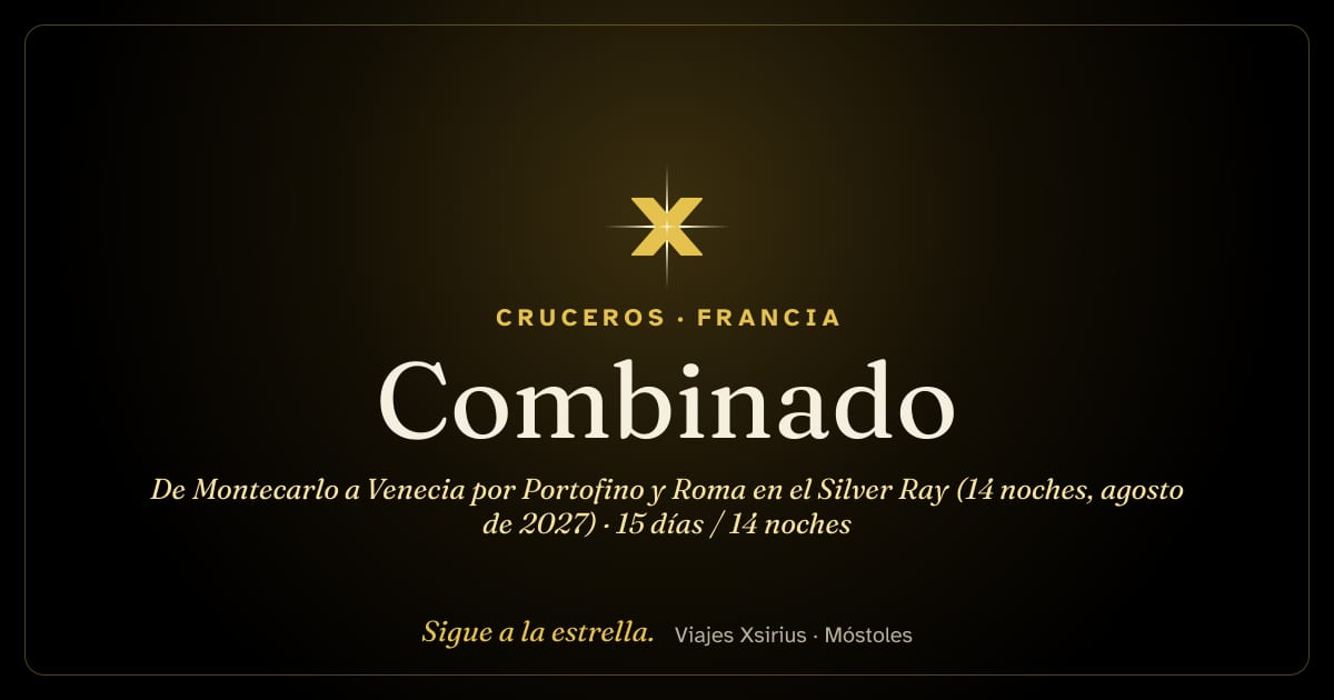 Combinado: de Montecarlo a Venecia por Portofino y Roma en el Silver Ray (14 noches, agosto de 2027): Mónaco, Francia, Italia, Croacia y Eslovenia, 15 días / 14 noches