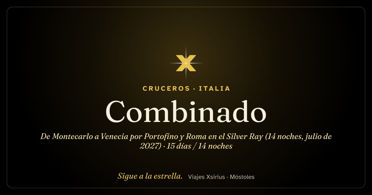 Combinado: de Montecarlo a Venecia por Portofino y Roma en el Silver Ray (14 noches, julio de 2027): Mónaco, Italia, Francia, Montenegro, Croacia y Eslovenia, 15 días / 14 noches