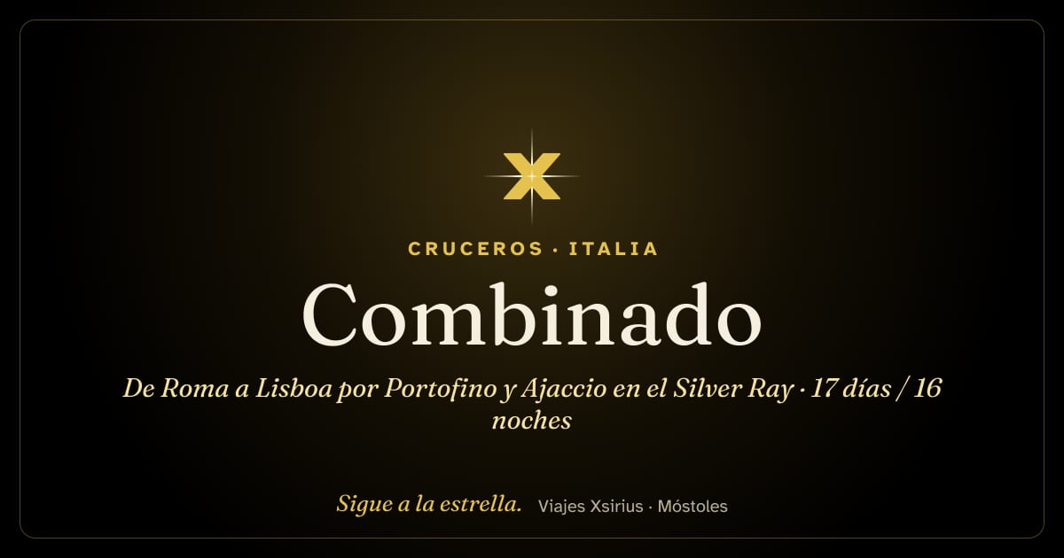 Combinado: de Roma a Lisboa por Portofino y Ajaccio en el Silver Ray: Italia, Francia, España y Portugal, 17 días / 16 noches