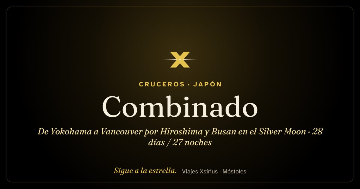 Combinado: de Yokohama a Vancouver por Hiroshima y Busan en el Silver Moon: Japón, Corea del Sur, Estados Unidos y Canadá, 28 días / 27 noches