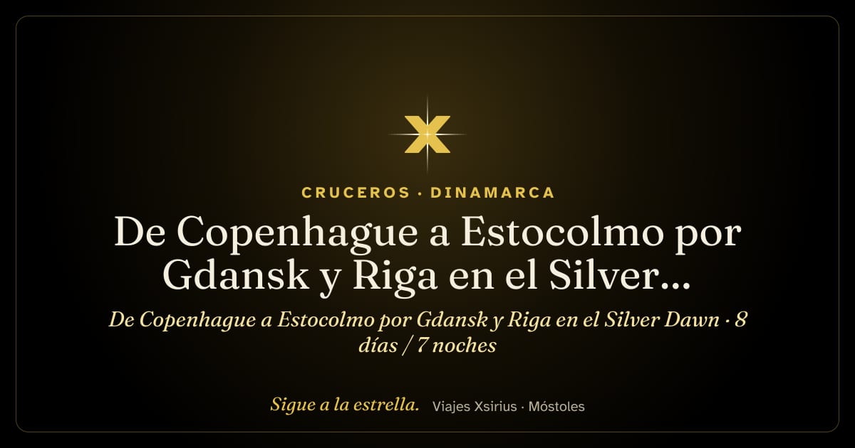 De Copenhague a Estocolmo por Gdansk y Riga en el Silver Dawn: Dinamarca, Polonia, Letonia, Estonia, Finlandia y Suecia, 8 días / 7 noches