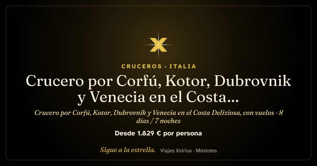 Crucero por Corfú, Kotor, Dubrovnik y Venecia en el Costa Deliziosa, con vuelos: Grecia, Montenegro, Croacia e Italia, 8 días / 7 noches