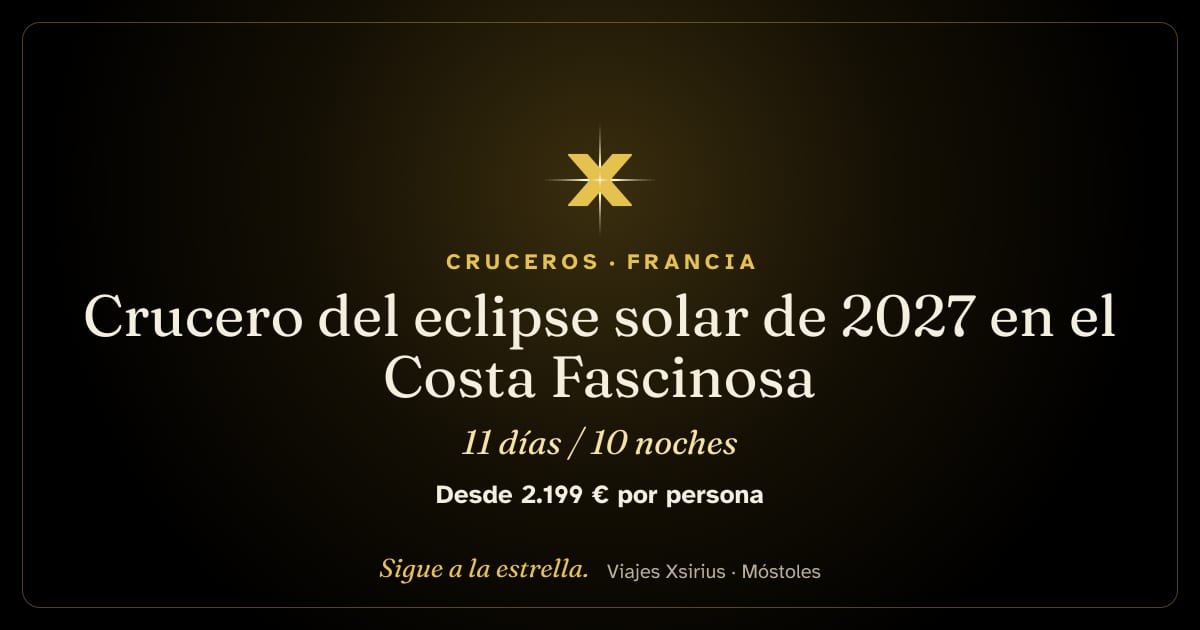 Crucero del eclipse solar de 2027 en el Costa Fascinosa: España (Málaga, Alicante, Ibiza y Mallorca), Francia e Italia, 11 días / 10 noches