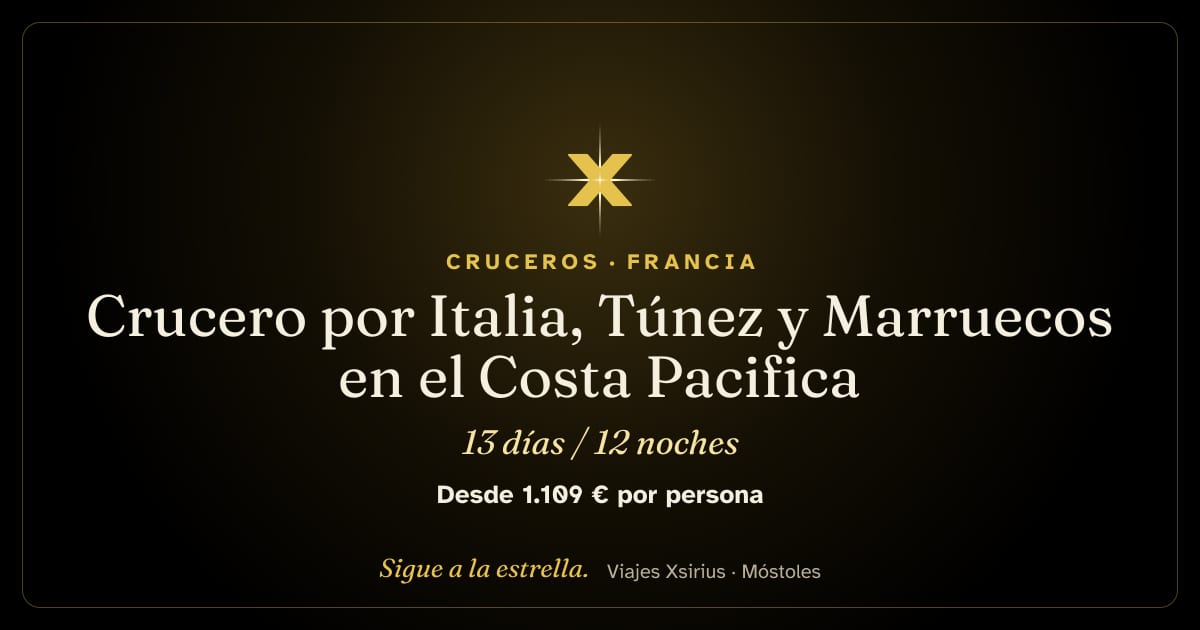 Crucero por Italia, Túnez y Marruecos en el Costa Pacifica: España, Francia, Italia, Túnez y Marruecos, 13 días / 12 noches