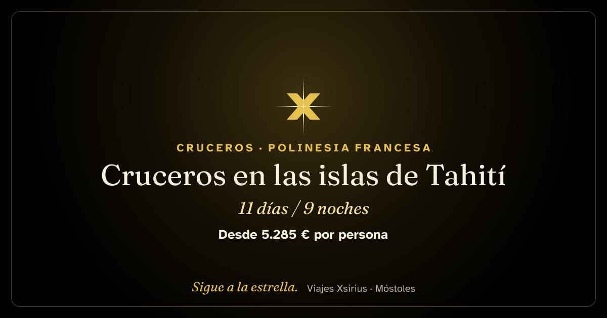 Cruceros en las islas de Tahití: Polinesia Francesa, 11 días / 9 noches