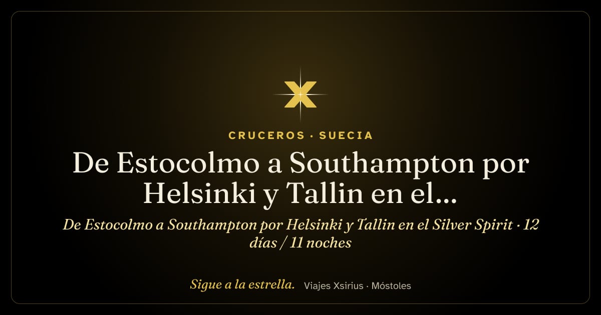 De Estocolmo a Southampton por Helsinki y Tallin en el Silver Spirit: Suecia, Finlandia, Estonia, Letonia, Lituania, Polonia, Dinamarca, Bélgica y Reino Unido, 12 días / 11 noches