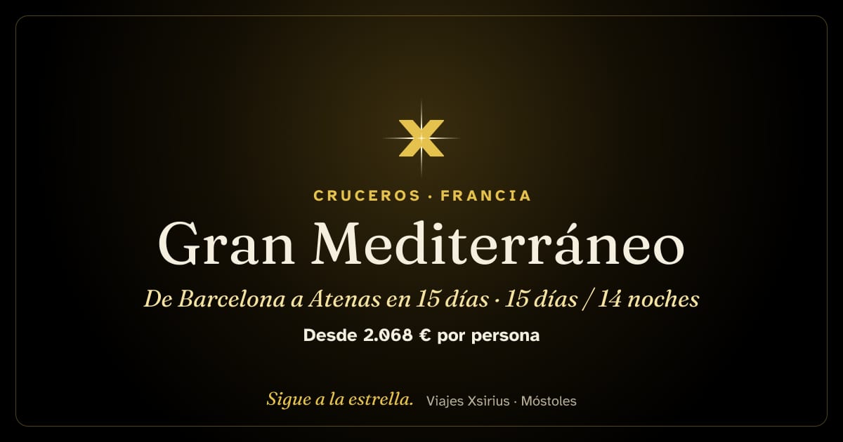 Gran Mediterráneo: de Barcelona a Atenas en 15 días: España, Francia, Italia, Grecia y Turquía, 15 días / 14 noches