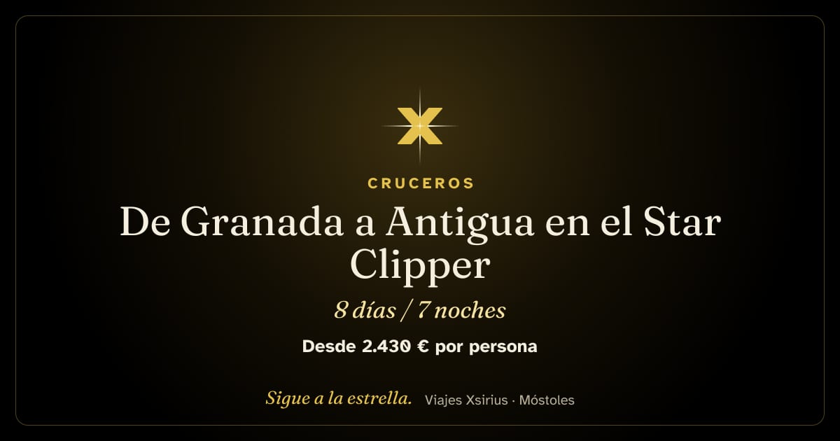 De Granada a Antigua en el Star Clipper: Granada, San Vicente y las Granadinas, Santa Lucía, Martinica, Dominica, San Cristóbal y Antigua, 8 días / 7 noches