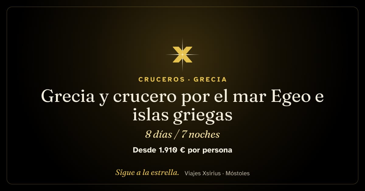Grecia y crucero por el mar Egeo e islas griegas: Grecia (y Kusadasi, en Turquía), 8 días / 7 noches