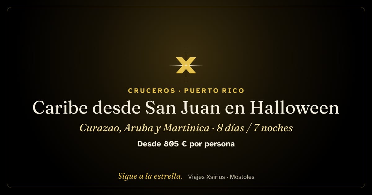 Caribe desde San Juan en Halloween: Curazao, Aruba y Martinica: Puerto Rico, Curazao, Aruba, Martinica y San Cristóbal y Nieves, 8 días / 7 noches