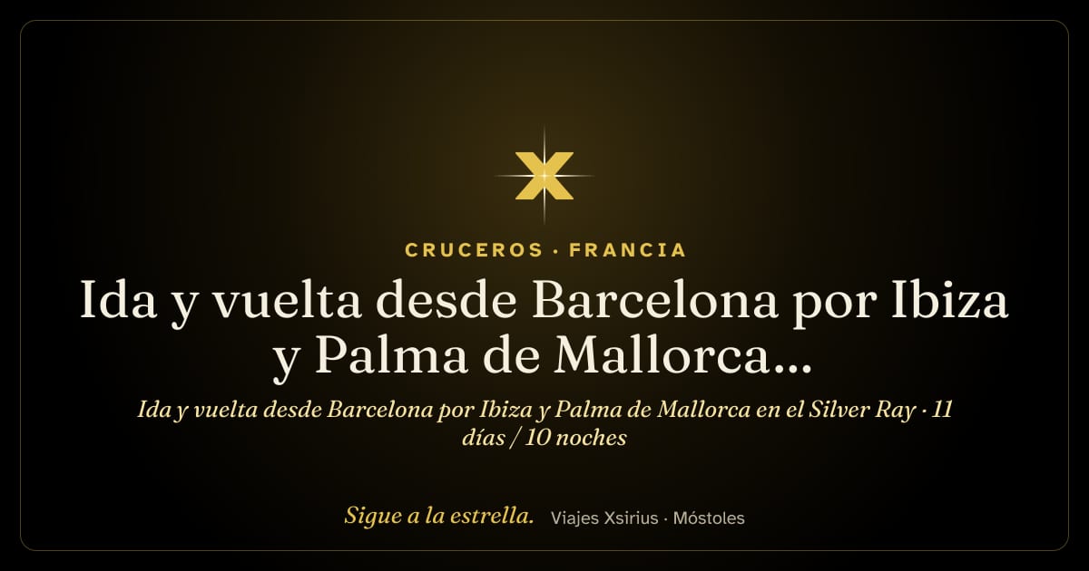 Ida y vuelta desde Barcelona por Ibiza y Palma de Mallorca en el Silver Ray: España y Francia, 11 días / 10 noches