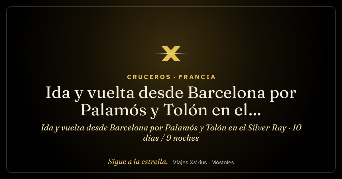 Ida y vuelta desde Barcelona por Palamós y Tolón en el Silver Ray: España y Francia, 10 días / 9 noches