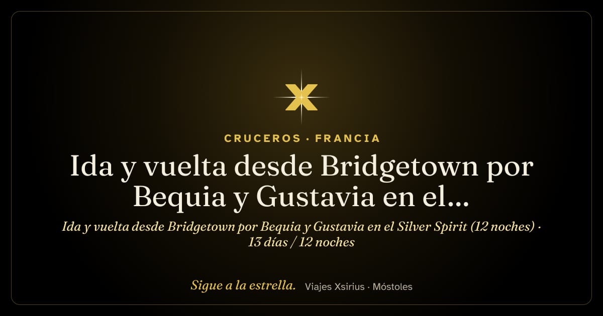 Ida y vuelta desde Bridgetown por Bequia y Gustavia en el Silver Spirit (12 noches): Barbados, San Vicente y las Granadinas, Francia, Antigua y Barbuda, Aruba, Curazao, Bonaire, Granada y Santa Lucía, 13 días / 12 noches