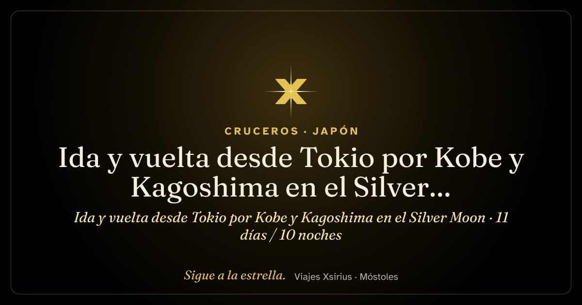 Ida y vuelta desde Tokio por Kobe y Kagoshima en el Silver Moon: Japón y Corea del Sur, 11 días / 10 noches