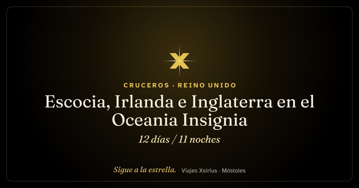Escocia, Irlanda e Inglaterra en el Oceania Insignia: Reino Unido y Irlanda, 12 días / 11 noches