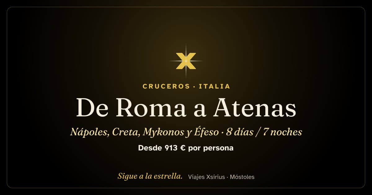 De Roma a Atenas: Nápoles, Creta, Mykonos y Éfeso: Italia, Grecia y Turquía, 8 días / 7 noches