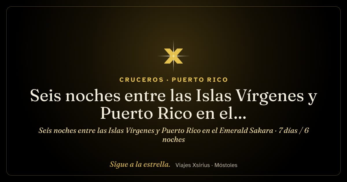 Seis noches entre las Islas Vírgenes y Puerto Rico en el Emerald Sakara: Islas Vírgenes de EE. UU., San Cristóbal y Nieves, Antigua y Barbuda, San Bartolomé, Islas Vírgenes Británicas y Puerto Rico, 7 días / 6 noches