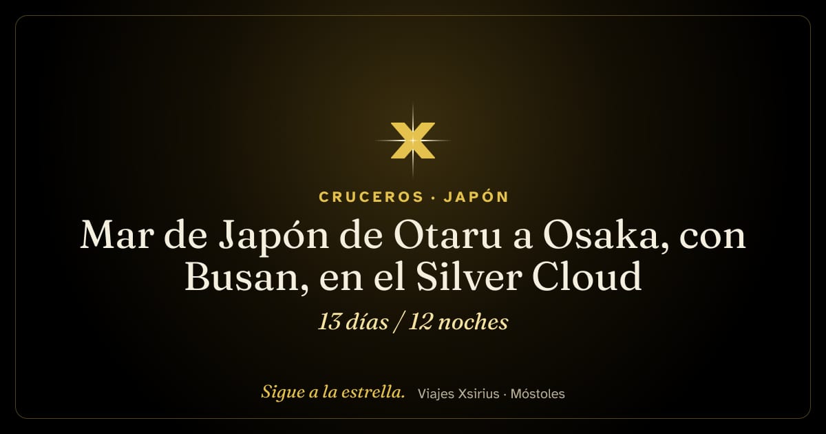 Mar de Japón de Otaru a Osaka, con Busan, en el Silver Cloud: Japón y Corea del Sur, 13 días / 12 noches