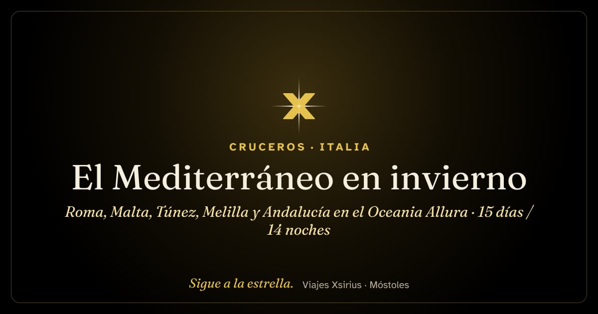 El Mediterráneo en invierno: Roma, Malta, Túnez, Melilla y Andalucía en el Oceania Allura: Italia, Malta, Túnez, España y Marruecos, 15 días / 14 noches