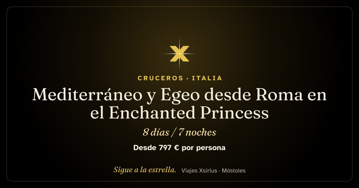 Mediterráneo y Egeo desde Roma en el Enchanted Princess: Italia, Grecia y Turquía, 8 días / 7 noches
