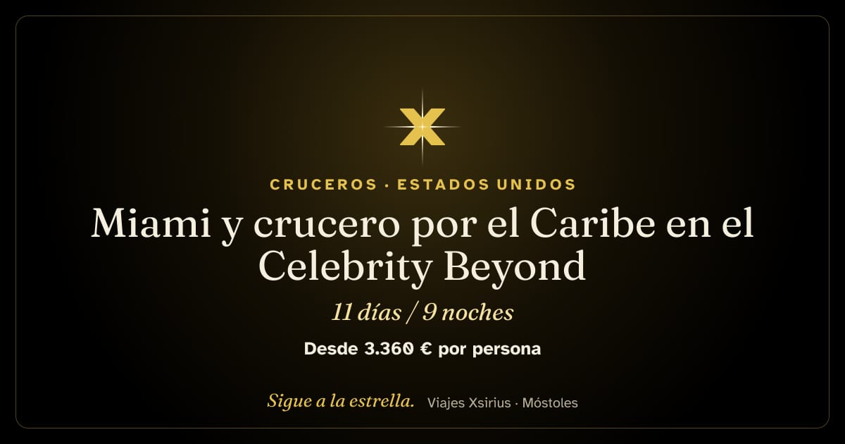 Miami y crucero por el Caribe en el Celebrity Beyond: Estados Unidos, Bahamas, México e Islas Caimán, 11 días / 9 noches