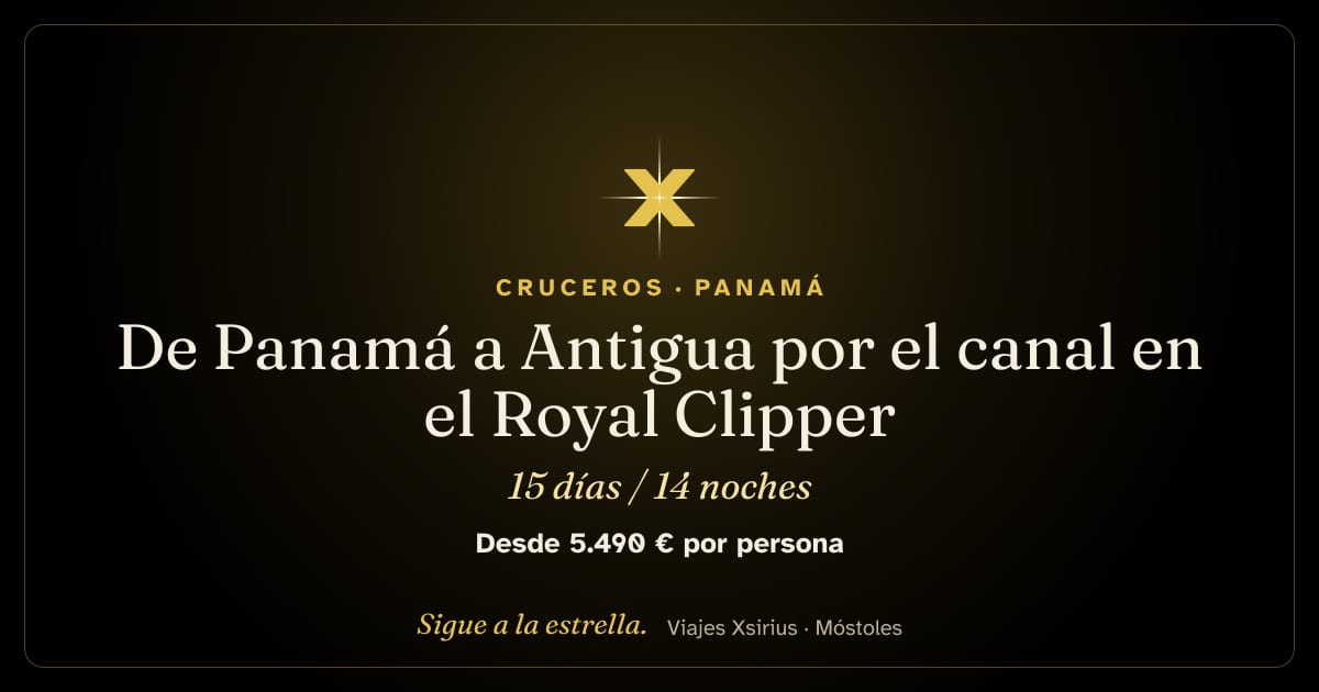 De Panamá a Antigua por el canal en el Royal Clipper: Panamá, Colombia, Aruba, Curazao, Bonaire, Granada, Santa Lucía, Guadalupe y Antigua, 15 días / 14 noches