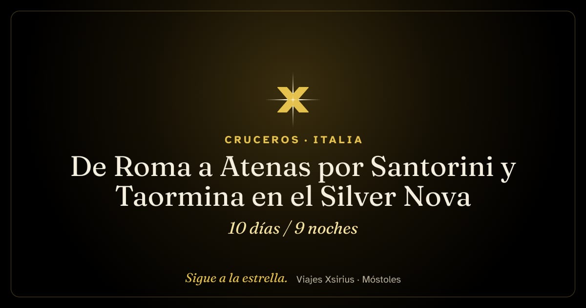 De Roma a Atenas por Santorini y Taormina en el Silver Nova: Italia, Malta y Grecia, 10 días / 9 noches