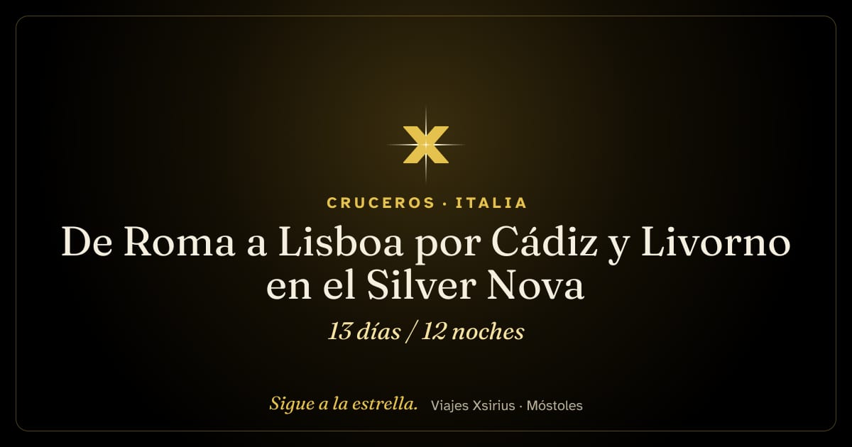 De Roma a Lisboa por Cádiz y Livorno en el Silver Nova: Italia, Francia, España, Marruecos y Portugal, 13 días / 12 noches