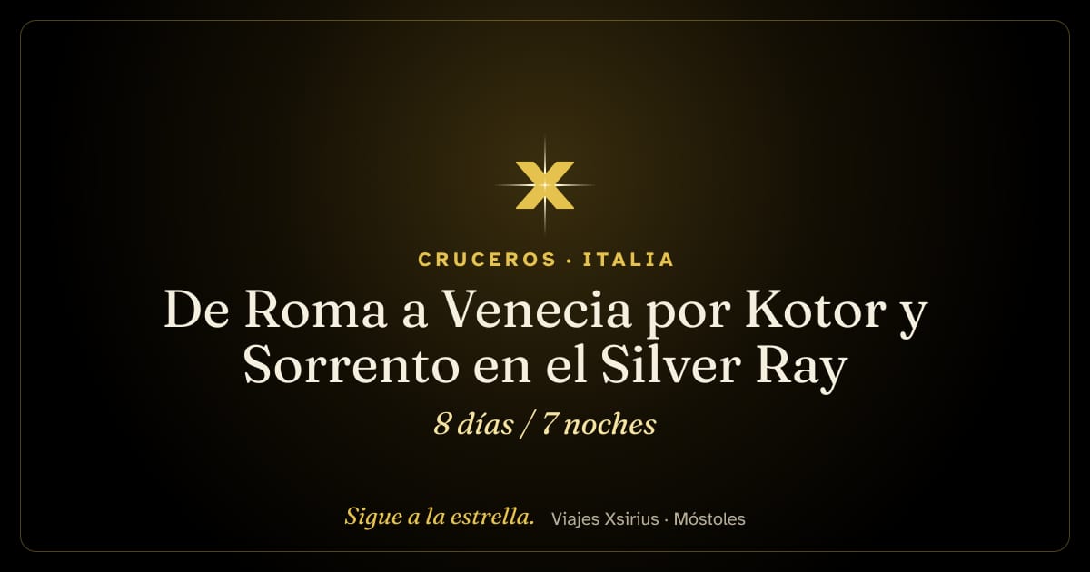 De Roma a Venecia por Kotor y Sorrento en el Silver Ray: Italia, Montenegro, Croacia y Eslovenia, 8 días / 7 noches