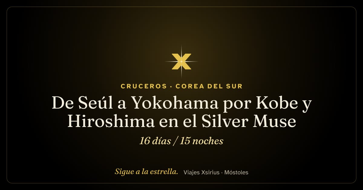 De Seúl a Yokohama por Kobe y Hiroshima en el Silver Muse: Corea del Sur, China y Japón, 16 días / 15 noches