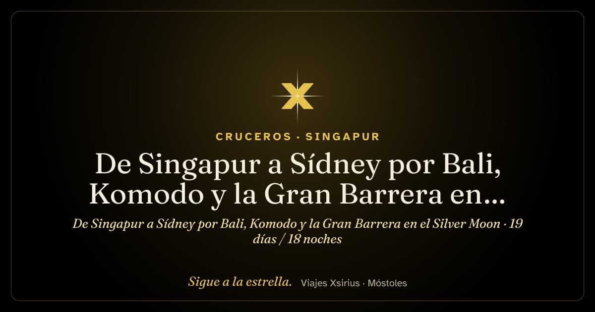 De Singapur a Sídney por Bali, Komodo y la Gran Barrera en el Silver Moon: Singapur, Indonesia y Australia, 19 días / 18 noches
