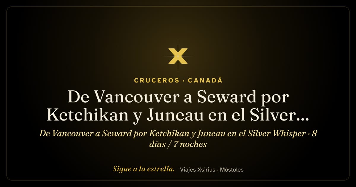 De Vancouver a Seward por Ketchikan y Juneau en el Silver Whisper: Canadá y Estados Unidos, 8 días / 7 noches