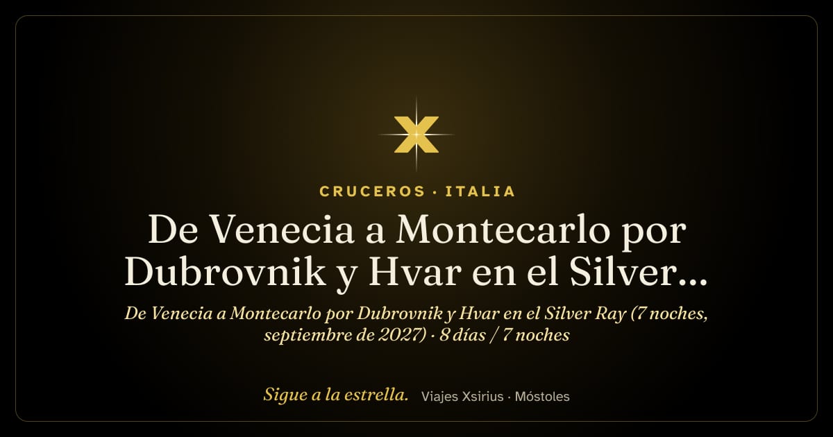 De Venecia a Montecarlo por Dubrovnik y Hvar en el Silver Ray (7 noches, septiembre de 2027): Italia, Croacia y Mónaco, 8 días / 7 noches
