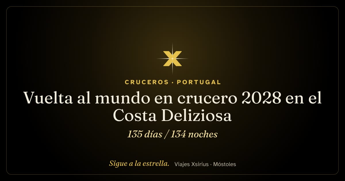 Vuelta al mundo en crucero 2028 en el Costa Deliziosa: España, Portugal, Estados Unidos, Bahamas, Panamá, Costa Rica, Guatemala, México, Samoa, Tonga, Fiyi, Nueva Zelanda, Australia, Papúa Nueva Guinea, Japón, Corea del Sur, Taiwán, China (Hong Kong), Vietnam, Singapur, Malasia, Tailandia, Sri Lanka, Maldivas, Mauricio, Sudáfrica, Namibia y Cabo Verde, 135 días / 134 noches