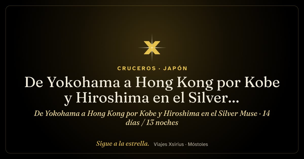 De Yokohama a Hong Kong por Kobe y Hiroshima en el Silver Muse: Japón, Taiwán y China, 14 días / 13 noches