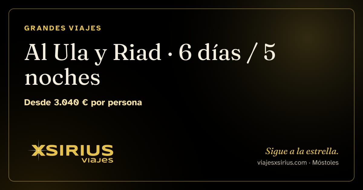 Al Ula y Riad: Arabia Saudí, 6 días / 5 noches