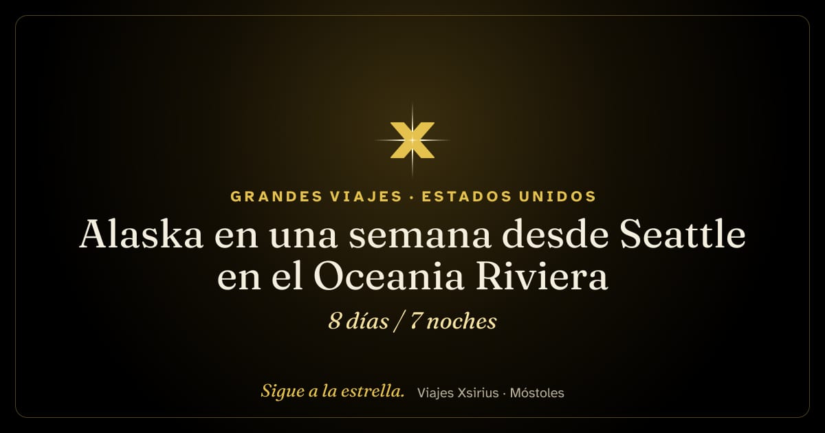 Alaska en una semana desde Seattle en el Oceania Riviera: Estados Unidos y Canadá, 8 días / 7 noches