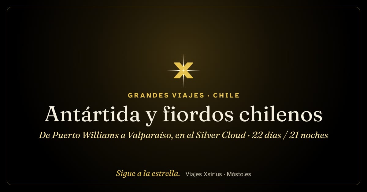 Antártida y fiordos chilenos: de Puerto Williams a Valparaíso, en el Silver Cloud: Chile, Antártida y Argentina, 22 días / 21 noches