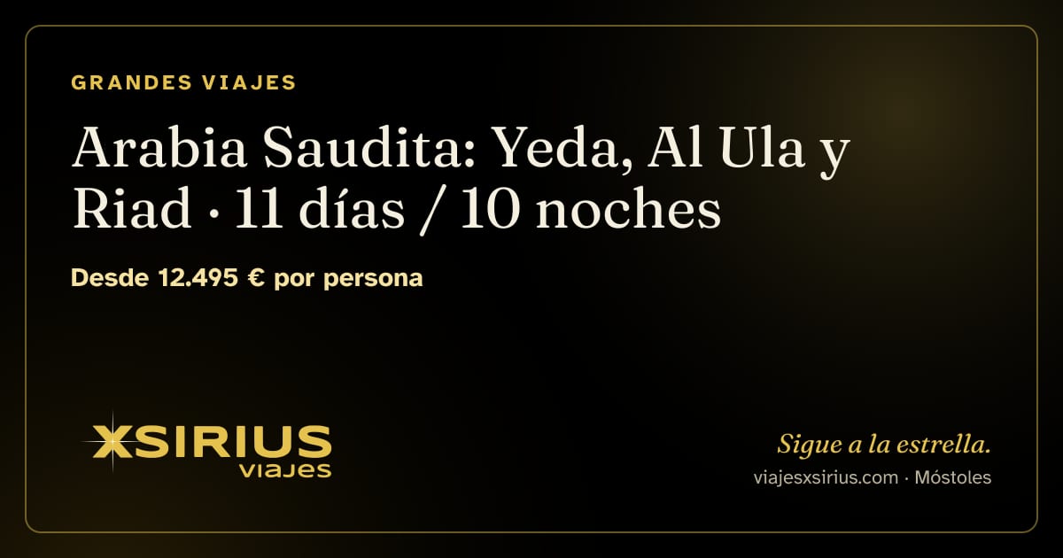 Arabia Saudita: Yeda, Al Ula y Riad: Arabia Saudita, 11 días / 10 noches