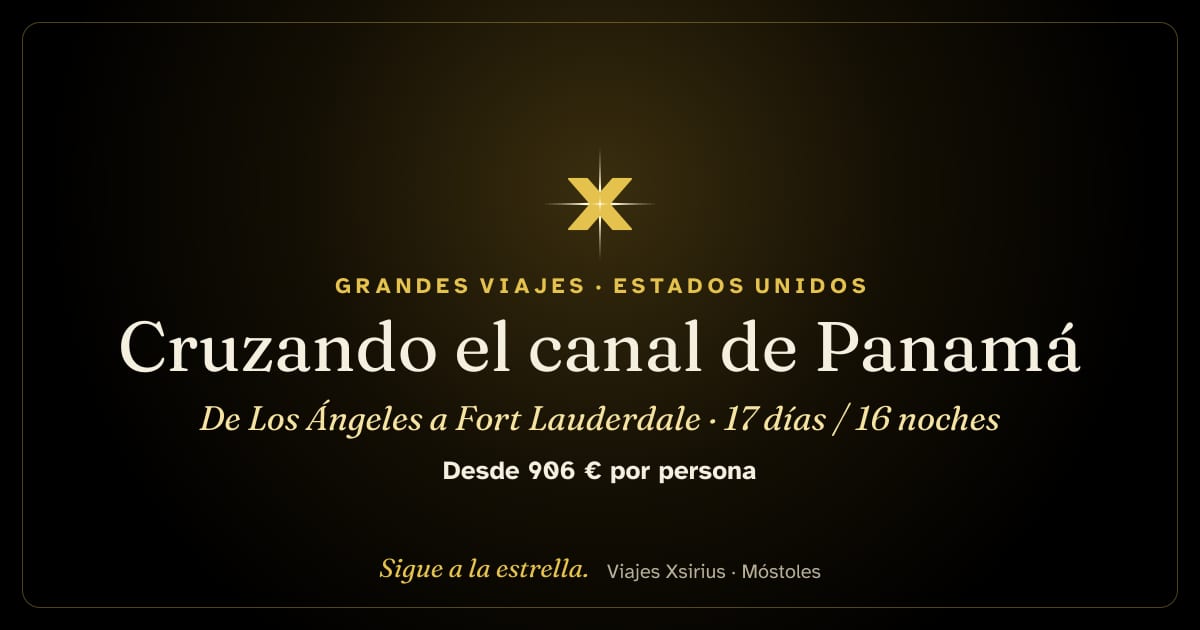 Cruzando el canal de Panamá: de Los Ángeles a Fort Lauderdale: Estados Unidos, México, Nicaragua, Costa Rica, Panamá y Colombia, 17 días / 16 noches