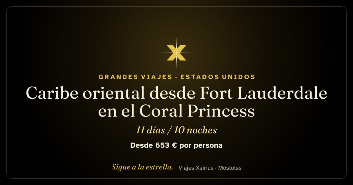 Caribe oriental desde Fort Lauderdale en el Coral Princess: Estados Unidos, Bahamas, República Dominicana, Puerto Rico, San Martín, Antigua y Barbuda y San Cristóbal y Nieves, 11 días / 10 noches