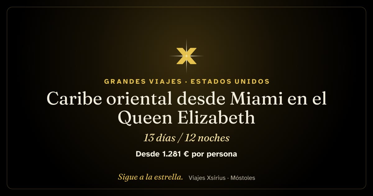 Caribe oriental desde Miami en el Queen Elizabeth: Estados Unidos, Puerto Rico, Antigua y Barbuda, Santa Lucía, Barbados, San Martín y Islas Vírgenes Británicas, 13 días / 12 noches
