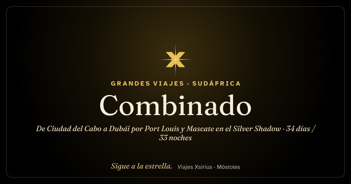 Combinado: de Ciudad del Cabo a Dubái por Port Louis y Mascate en el Silver Shadow: Sudáfrica, La Reunión, Mauricio, Seychelles, Omán, Emiratos Árabes Unidos, Catar y Baréin, 34 días / 33 noches
