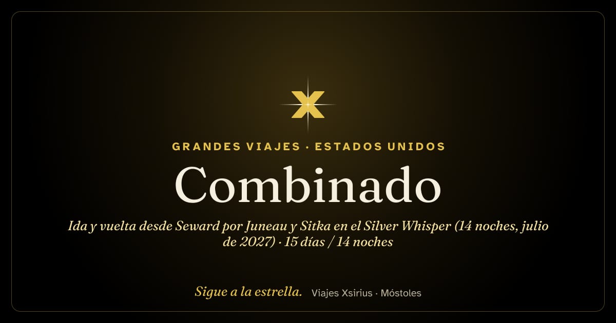 Combinado: ida y vuelta desde Seward por Juneau y Sitka en el Silver Whisper (14 noches, julio de 2027): Estados Unidos y Canadá, 15 días / 14 noches